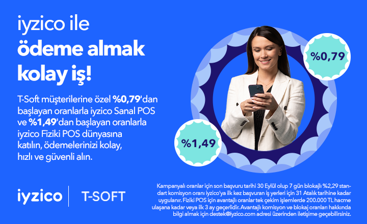 T-Soft Müşterilerine Özel %0,79’dan Başlayan Oranlar ile iyzico Sanal POS Kampanyası