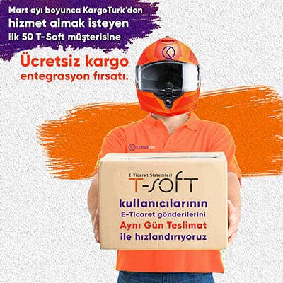 KargoTurk'den T-Soft Kullanıcılarına Ücretsiz kargo Entegrasyon Fırsatı!