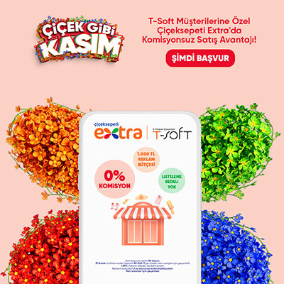 Çiçeksepeti'nde T-Soft Müşterilerine %0 Komisyon Fırsatı
