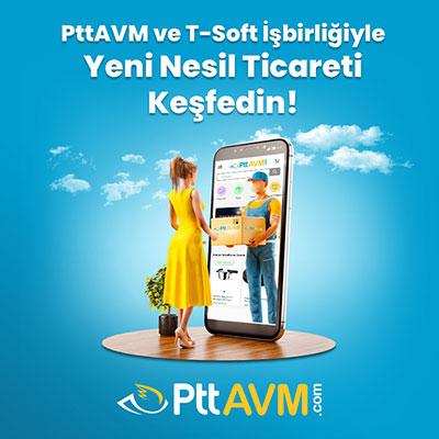 E-Ticaretin Yerli Gücü PttAVM T-Soft'ta! 