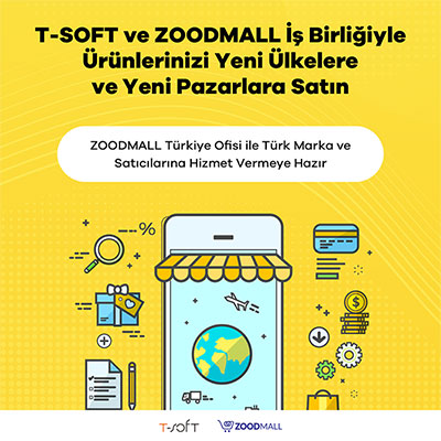 TSOFT ve ZOODMALL İş Birliğiyle Ürünlerinizi Yeni Ülkelere ve Yeni Pazarlara Satın!